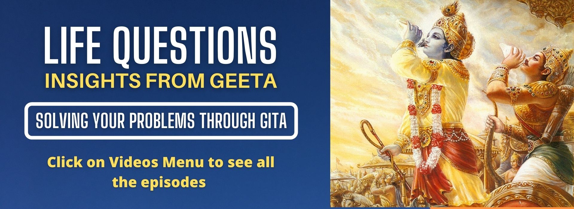 Ask questions, Get Answers !! Straight from the wisdom of Shrimad Bhagavad Gita